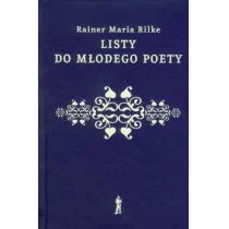 Rilke Rainer Maria Listy do młodego poety