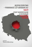 E-booki - prawo - Bezpieczeństwo - powinność czy gwarancja? Stany nadzwyczajne a szczególne zagrożenia państwa. Tom 2 - miniaturka - grafika 1