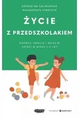 Poradniki dla rodziców - Życie z przedszkolakiem. Rozwój, emocje i relacje dzieci w wieku 3–6 lat. Mamania. Pierwszy kontakt - Małgorzata Stańczyk - miniaturka - grafika 1