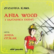 Audiobooki dla dzieci i młodzieży - Ania Wood i tajemnica farmy Zuzanna Kawa - miniaturka - grafika 1