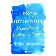Felietony i reportaże - Dom Wydawniczy PWN Lekcje umierania - Erika Hayasaki - miniaturka - grafika 1