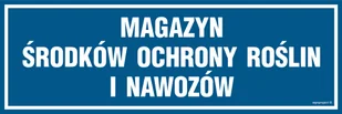 ND013 MAGAZYN ŚRODKÓW OCHRONY ROŚLIN I NAWOZÓW, PN - PŁYTA PCV 1MM; (600X200MM) - Tablice BHP - miniaturka - grafika 1