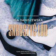 Audiobooki - romanse - Skruszyć lód - miniaturka - grafika 1