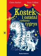 Baśnie, bajki, legendy - Media Rodzina Kostek i ostatni cyrkowy tygrys - Barker Claire - miniaturka - grafika 1