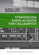 Zarządzanie - Wydawnictwo Naukowe PWN Strategiczna karta wyników firm usługowych - Rajesh Tyagi K., Gupta Praveen - miniaturka - grafika 1