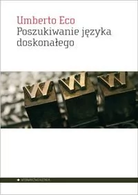 Aletheia Umberto Eco Poszukiwanie języka doskonałego w kulturze europejskiej