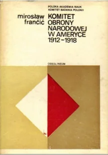 Komitet Obrony Narodowej w Ameryce 1912 - 1918 - Historia świata - miniaturka - grafika 1