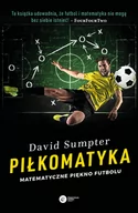 Matematyka - David Sumpter Piłkomatyka Matematyczne piękno futbolu - miniaturka - grafika 1