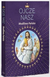 Wydawnictwo Diecezjalne Sandomierz Ojcze nasz. Modlitwa Pańska Sara Dahlmann - Religia i religioznawstwo - miniaturka - grafika 2