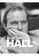 Biografie i autobiografie - Aleksander Hall. Marzenie o polskiej prawicy - miniaturka - grafika 1