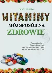 Wydawnictwo Lew Witaminy mój sposób na zdrowie - Beata Peszko