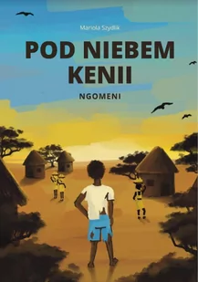 Pod niebem Kenii - E-booki - literatura obca Pod niebem Kenii - E-booki - literatura obca - miniaturka - grafika 1