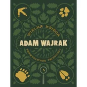 Literatura popularno naukowa dla młodzieży - Wielka Księga prawdziwych Tropicieli - miniaturka - grafika 1