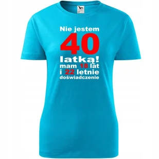 Damska Koszulka z Nadrukiem Nie jestem 40 latką mam 18 lat i 22 letnie turkusowy XS - Koszulki i topy damskie Damska Koszulka z Nadrukiem Nie jestem 40 latką mam 18 lat i 22 letnie turkusowy XS - Koszulki i topy damskie - miniaturka - grafika 1