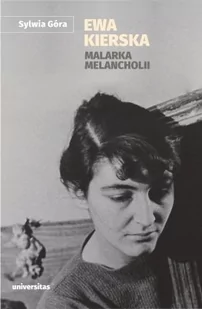 Ewa Kierska Malarka melancholii Sylwia Góra - Książki o kulturze i sztuce - miniaturka - grafika 1