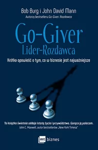 MT Biznes Go-giver. Lider-Rozdawca. Krótka opowieść o tym, co w biznesie jest najważniejsze - BOB BURG - Poradniki psychologiczne MT Biznes Go-giver. Lider-Rozdawca. Krótka opowieść o tym, co w biznesie jest najważniejsze - BOB BURG - Poradniki psychologiczne - miniaturka - grafika 1