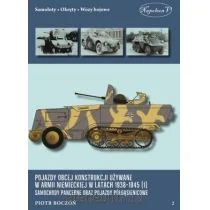 Boczoń Piotr Pojazdy obcej konstrukcji używane w armii niemieckiej w latach 1938-1945 (3) Samochody pancerne oraz - Powieści - miniaturka - grafika 1