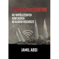Polityka i politologia - Cyberbezpieczeństwo we współczesnych konfliktach na Bliskim  Wschodzie - miniaturka - grafika 1