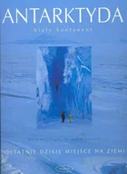 Albumy krajoznawcze - Antarktyda biały kontynent - miniaturka - grafika 1
