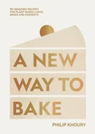 Pozostałe książki - A New Way to Bake - miniaturka - grafika 1