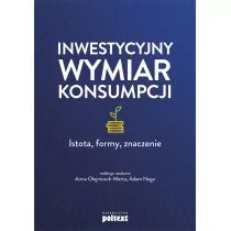 MT Biznes Inwestycyjny wymiar konsumpcji. Istota, formy, znaczenie Anna Olejniczuk-Merta, Adam Noga - Biznes - miniaturka - grafika 1