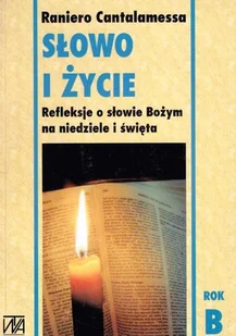 Słowo i życie Refleksje o słowie Bożym na niedziele i święta - Religia i religioznawstwo - miniaturka - grafika 1