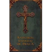 Religia i religioznawstwo - Katechizm Katolicki Św. Piusa X - miniaturka - grafika 1