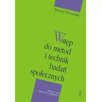 Wstęp do metod i technik badań społecznych Janusz Sztumski