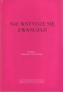 Nie wstydzę się Ewangelii - Religia i religioznawstwo - miniaturka - grafika 1