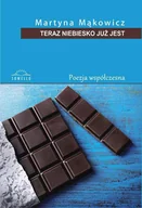 Poezja - Teraz niebiesko już jest - miniaturka - grafika 1