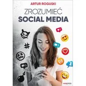 Ekonomia - Zrozumieć social media Artur Roguski - miniaturka - grafika 1