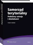 E-booki - prawo - Wolters Kluwer Polska SA Samorząd terytorialny. Podstawy ustroju i działalności - miniaturka - grafika 1