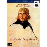 Pamiętniki, dzienniki, listy - Historia Napoleona - Emil Saint-Hilaire - miniaturka - grafika 1