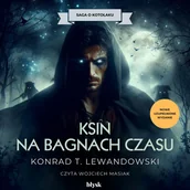 Audiobooki - fantastyka i horror - Ksin na Bagnach Czasu. Saga o kotołaku. Tom 6 - miniaturka - grafika 1