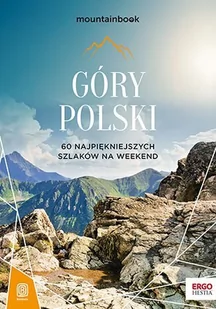 Góry Polski. 60 najpiękniejszych szlaków na weekend. Mountainbook - E-booki - przewodniki - miniaturka - grafika 1