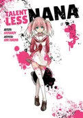 Komiksy dla młodzieży - Talentless Nana Tom 1 - miniaturka - grafika 1