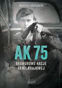 AK75 Brawurowe akcje Armii Krajowej