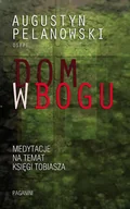 E-booki - religia - Dom w Bogu. Medytacja na temat Księgi Tobiasza - miniaturka - grafika 1