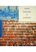 Książki o kulturze i sztuce - Zamek królewski w Poznaniu - miniaturka - grafika 1
