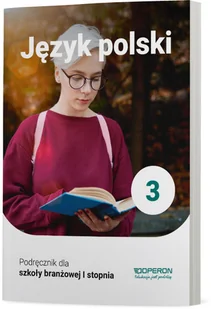 Operon Język Polski Podręcznik 3 Szkoła branżowa 1 Stopnia - Pozostałe książki - miniaturka - grafika 1