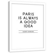 Plakaty - Plakat dekoracyjny w ramie białej FEEBY Napis cytat Paris, 50x70 cm - miniaturka - grafika 1
