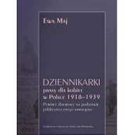 Biografie i autobiografie - UMCS Wydawnictwo Uniwersytetu Marii Curie-Skłodows Dziennikarki prasy dla kobiet w Polsce 1918&amp;#8211;1939. Portret zbiorowy na podstawie publicystycznego samoopisu Ewa Maj - miniaturka - grafika 1