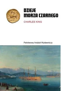 Dzieje Morza Czarnego Charles King - Historia świata - miniaturka - grafika 2