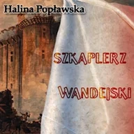 Audiobooki - historia - Szkaplerz wandejski Halina Popławska - miniaturka - grafika 1