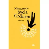 Książkowe Klimaty Nieszczęście bycia Grekiem - NIKOS DIMOU - Powieści - miniaturka - grafika 1