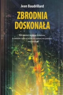 Zbrodnia doskonała - Jean Baudrillard - Filozofia i socjologia - miniaturka - grafika 2