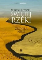 Historia świata - W poszukiwaniu świętej rzeki. Źródła Nilu - miniaturka - grafika 1