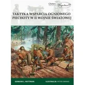 Militaria i wojskowość - Taktyka wsparcia ogniowego piechoty w II wojnie światowej Gordon L Rottman - miniaturka - grafika 1