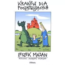 Kraków dla początkujących - Felietony i reportaże - miniaturka - grafika 1