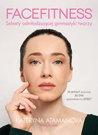 Książki medyczne - Znak Facefitness Sekrety odmładzającej gimnastyki twarzy - miniaturka - grafika 1
